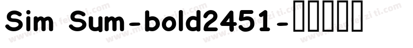 Sim Sum-bold2451字体转换